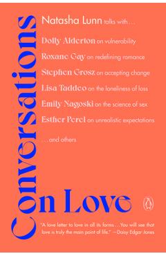 Conversations on Love: Lovers, Strangers, Parents, Friends, Endings, Beginnings - Natasha Lunn