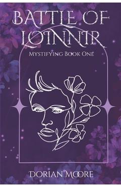 Battle of Loinnir: Mystifying Book One - Dorian Moore