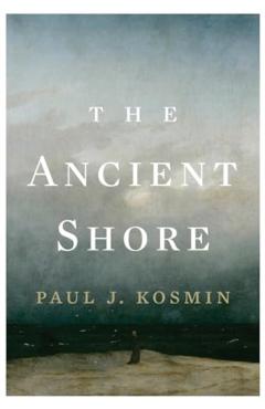 The Ancient Shore - Paul J. Kosmin