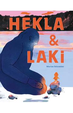 Hekla and Laki: A Picture Book - Marine Schneider