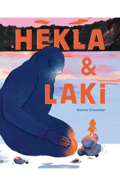 Hekla and Laki: A Picture Book - Marine Schneider