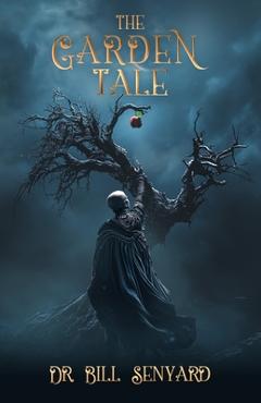 The Garden Tale - Bill Senyard