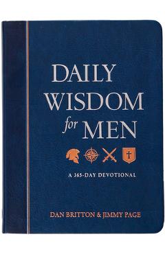 Daily Wisdom for Men: A 365-Day Devotional - Dan Britton