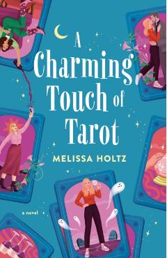 A Charming Touch of Tarot - Melissa Holtz