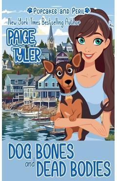 Dog Bones and Dead Bodies - Paige Tyler