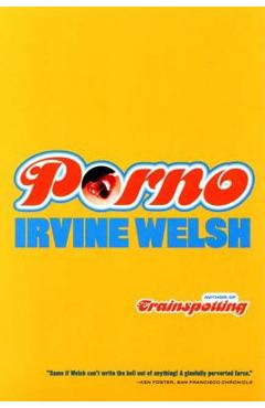 Porno - Irvine Welsh