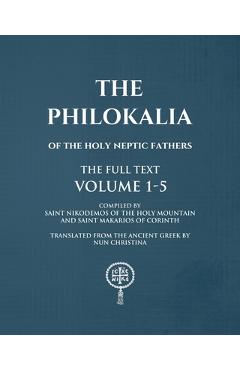 The Philokalia Volumes 1 - 5 The FULL Text - Nun Christina