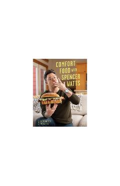 Comfort Food: With Spencer Watts - Spencer Watts