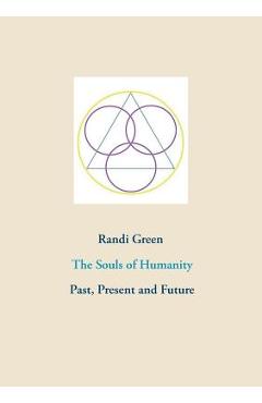 The Souls of Humanity: Past, Present and Future - Randi Green