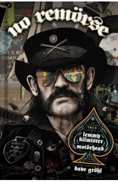 No Remörse: The Illustrated True Stories of Lemmy Kilmister and Motörhead - Niel Gaiman