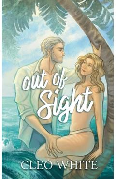 Out of Sight: A Forbidden, Age Gap, Forced Proximity Romance - Cleo White