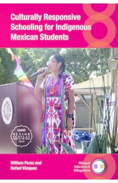 Culturally Responsive Schooling for Indigenous Mexican Students - William Perez