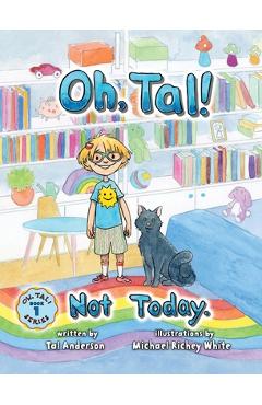Oh, Tal! Not Today. - Tal Anderson - Imagine 1