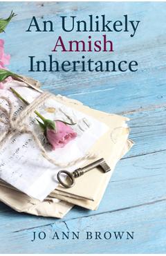 An Unlikely Amish Inheritance - Jo Ann Brown