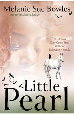 Little Pearl - Melanie Sue Bowles