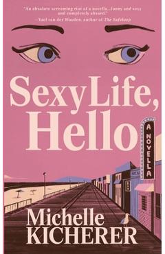 Sexy Life, Hello - Michelle Kicherer