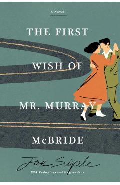 The First Wish of Mr. Murray McBride - Joe Siple
