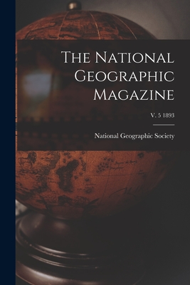 The National Geographic Magazine; v. 5 1893 - | Libris.ro