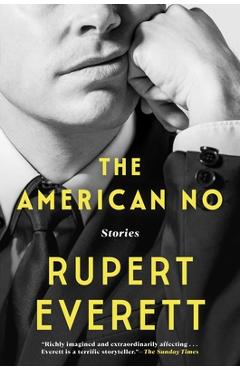 The American No: Stories - Rupert Everett