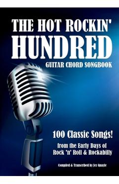The Hot Rockin' Hundred - Guitar Chord Songbook - Paperback Edition: 100 Classic Songs! - Jez Quayle