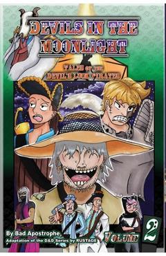 Devils in the Moonlight: Tales of the Devil\'s Luck Pirates, Vol. 2 - Bad Apostrophe