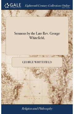 Sermons by the Late Rev. George Whitefield, - George Whitefield