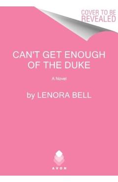 Can't Get Enough of the Duke - Lenora Bell
