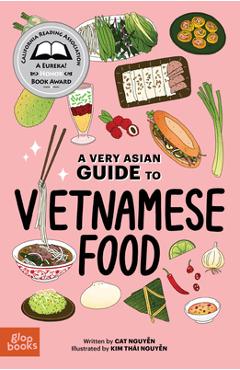 A Very Asian Guide to Vietnamese Food - Cat Nguyen