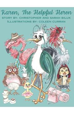 Karen, The Helpful Heron - Christopher Biluk