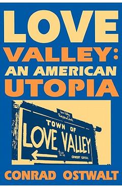 Love Valley: An American Utopia - Conrad Ostwalt - Imagine 1
