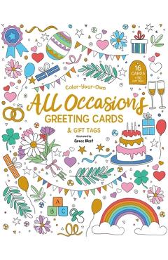 Color-Your-Own All Occasions Greeting Cards: 16 Cards and 30 Gift Tags - Grace West