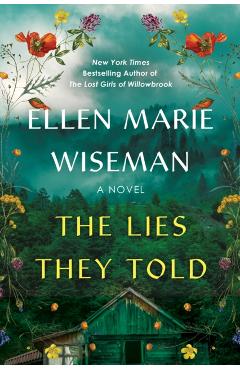 The Lies They Told - Ellen Marie Wiseman