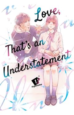 Love, That\'s an Understatement 1 -