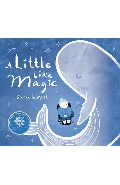 A Little Like Magic - Sarah Kurpiel