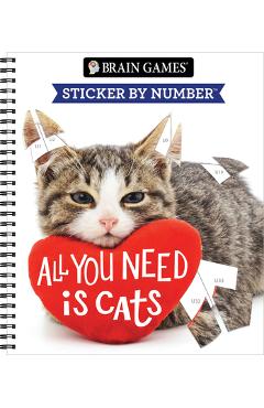 Brain Games - Sticker by Number: All You Need Is Cats -