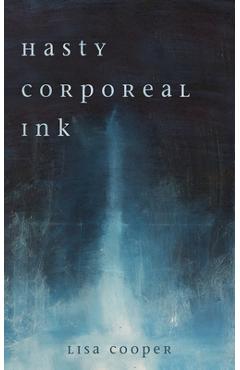 Hasty Corporeal Ink - Lisa Cooper