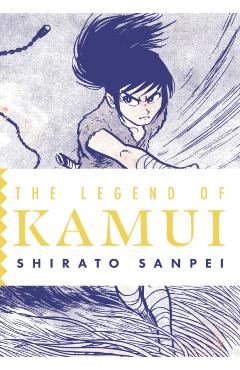 The Legend of Kamui: Volume Two - Shirato Sanpei