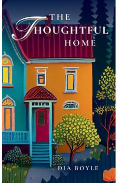 The Thoughtful Home - Dia Boyle