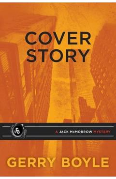 Cover Story: A Jack McMorrow Mystery - Gerry Boyle