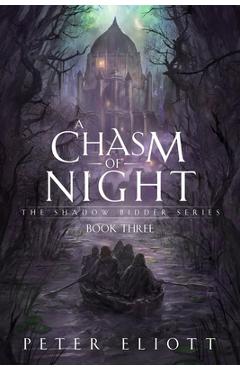 A Chasm of Night - Peter Eliott