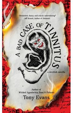 A Bad Case of Tinnitus - Tony Evans