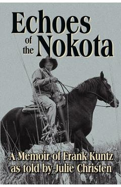 Echoes of the Nokota(R) - Julie Christen