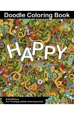 Anti-Stress: Happy Doodle Coloring Book for Adult: (Anti-Stress Art Therapy adult coloring book Volume 1) -