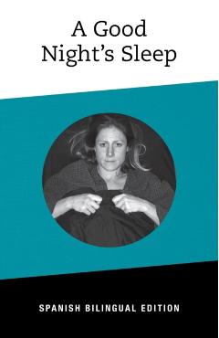 A Good NIght's Sleep: Bilingual Spanish Edition - Linda Kita-bradley