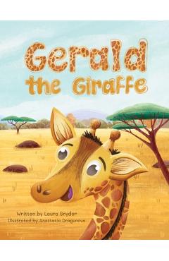 Gerald the Giraffe - Laura Snyder