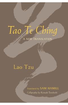 Tao Te Ching: A New Translation - Sam Hamill