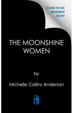 The Moonshine Women
