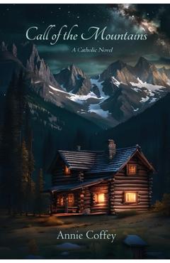 Call of the Mountains - Annie Coffey