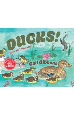 Ducks! (New & Updated) - Gail Gibbons