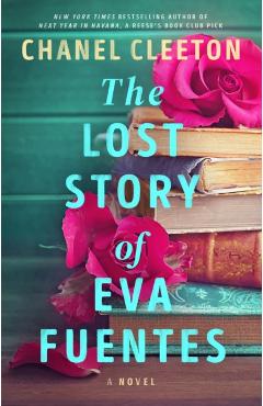 The Lost Story of Eva Fuentes - Chanel Cleeton